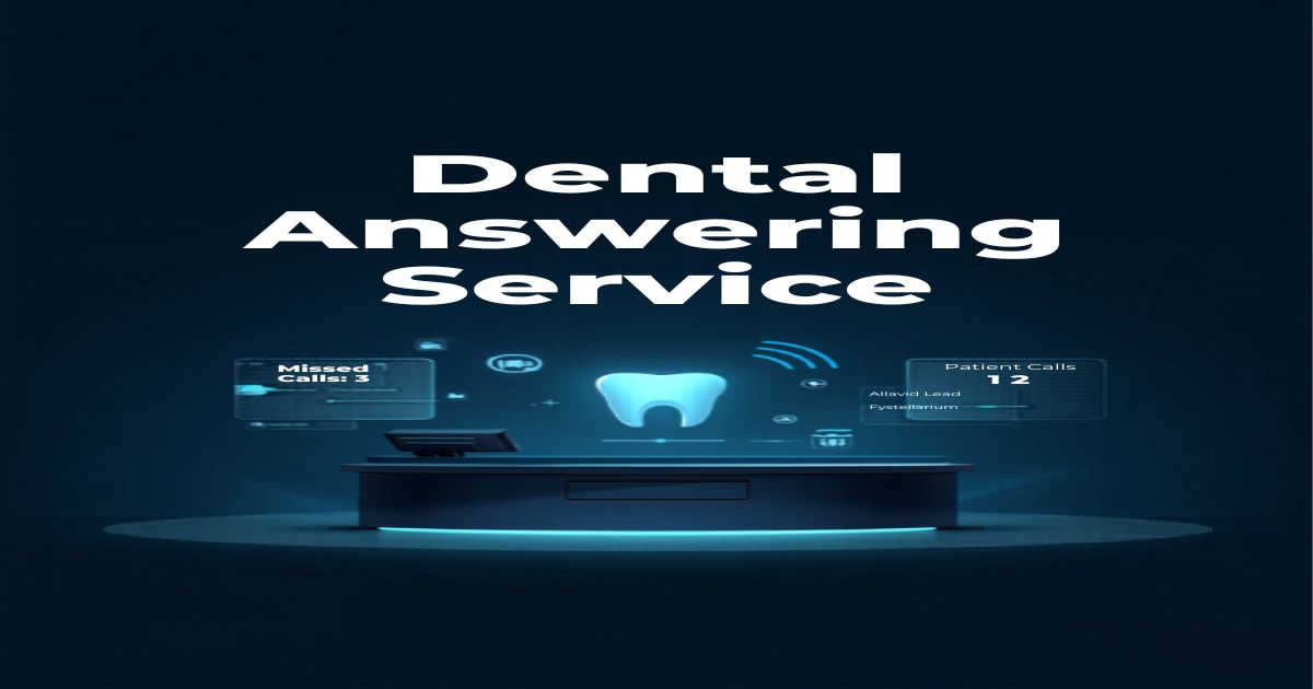 Virtual Receptionist for Dental Offices — A Complete Guide 2026